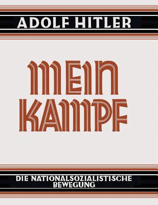 Mein Kampf - Deutsche Sprache - 1925 Ungekürzt: Original German Language Edition: My Struggle - My Battle By Adolf Hitler Cover Image
