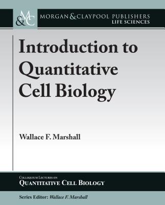 Introduction to Quantitative Cell Biology (Colloquium Quantitative Cell Biology)