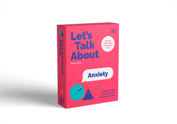 Let's Talk About Anxiety: A Guide to Help Adults Talk With Kids About Worries By Sharon Selby Cover Image