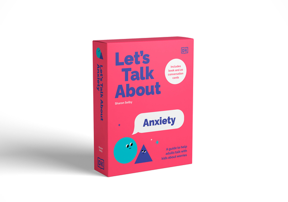 Let's Talk About Anxiety: A Guide to Help Adults Talk With Kids About  Worries (Cards)