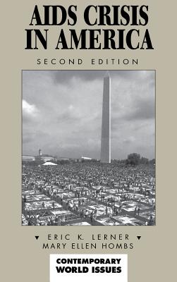 AIDS Crisis In America: A Reference Handbook (Contemporary World Issues) Cover Image
