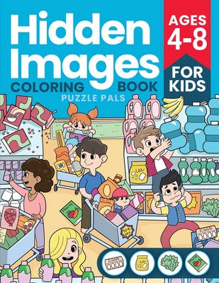 Hidden Images: Puzzle Coloring Book For Kids Ages 4 to 8 By Puzzle Pals Cover Image