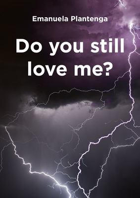Do You Still Love Me? By Emanuela Plantenga Cover Image