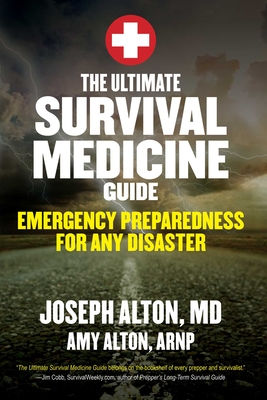 The Ultimate Survival Medicine Guide: Emergency Preparedness for ANY Disaster Cover Image