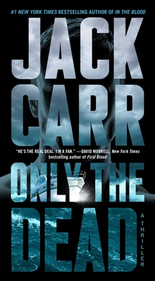 Only the Dead: A Thriller (Terminal List #6) Cover Image