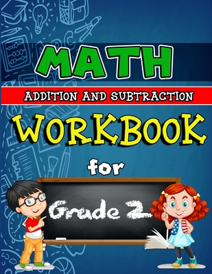 Math Workbook For Grade 2 - Addition And Subtraction: Grade 2 Activity Book, Second Grade Math Workbook, Fun Math Books For 2Nd Grade (Paperback) | Tattered Cover Book Store