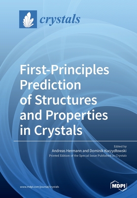 First-Principles Prediction of Structures and Properties in Crystals Cover Image