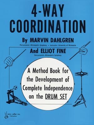 4-Way Coordination: A Method Book for the Development of Complete Independence on the Drum Set By Marvin Dahlgren, Elliot Fine Cover Image