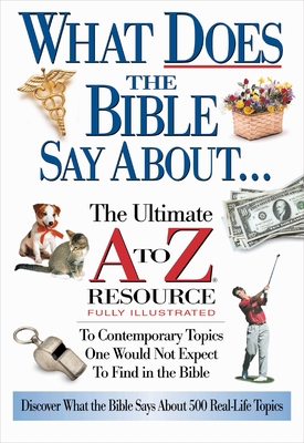 What Does the Bible Say About... (A to Z)