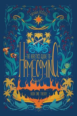 Cover for The Heretic's Guide to Homecoming