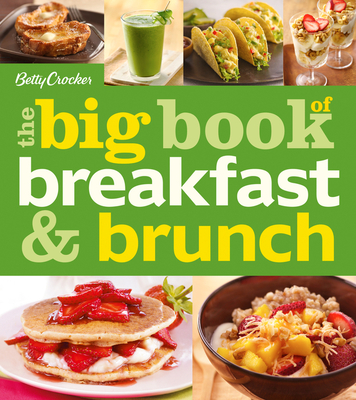 Betty Crocker The Big Book Of Breakfast And Brunch (Betty Crocker Big Book) Cover Image
