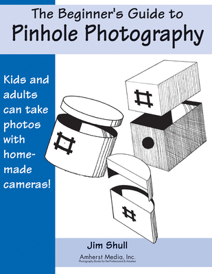 The Beginners Guide to Pinhole Photography Cover Image