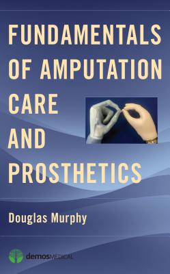 Fundamentals of Amputation Care and Prosthetics Cover Image