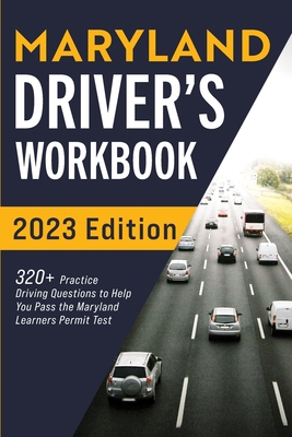 Maryland Driver's Workbook: 320+ Practice Driving Questions to Help You Pass the Maryland Learner's Permit Test By Connect Prep Cover Image