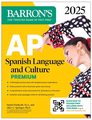 AP Spanish Language and Culture Premium, 2025: 5 Practice Tests + Comprehensive Review + Online Practice (Barron's AP Prep) Cover Image