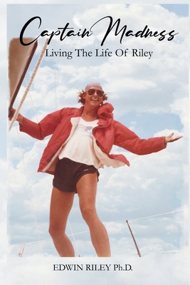 Captain Madness: Living The Life Of Riley