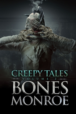 Creepy Tales - Volume 2: 9 Full Novellas That Will Freak You Out