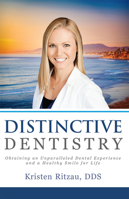Distinctive Dentistry: Obtaining an Unparalleled Dental Experience and a Healthy Smile for Life Cover Image