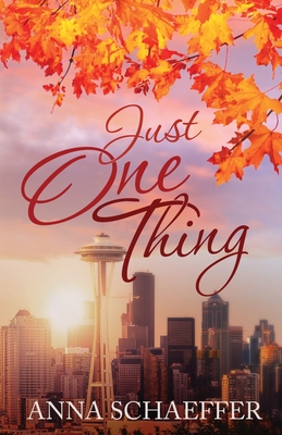 Just One Thing By Anna Schaeffer Cover Image