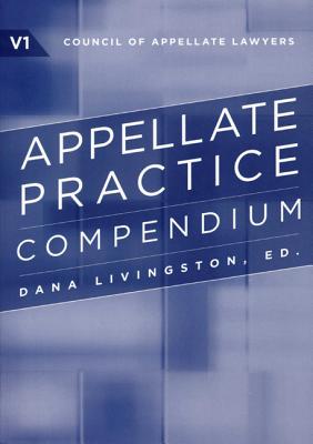 The Appellate Practice Compendium By Dana Livingston (Editor) Cover Image