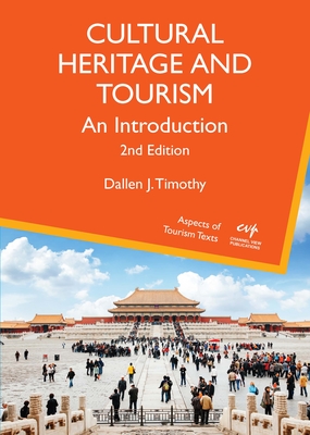 Cultural Heritage and Tourism: An Introduction (Aspects of Tourism Texts #7) Cover Image