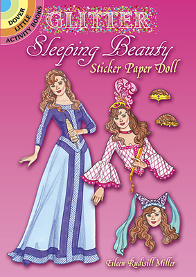 Glitter Sleeping Beauty Sticker Paper Doll (Dover Little Activity Books Paper Dolls)