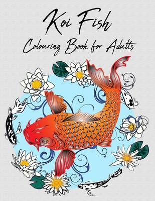 Koi Fish Colouring Book for Adults: Adult Coloring Book With Japanese  Designs (Paperback)