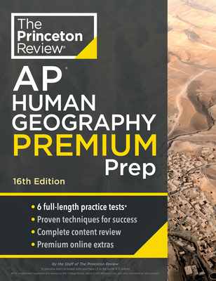 Princeton Review AP Human Geography Premium Prep, 16th Edition: 6 Practice Tests + Complete Content Review + Strategies & Techniques (College Test Preparation) Cover Image