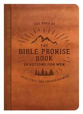 The Bible Promise Book Devotions for Men: 365 Days of Challenge and Encouragement Cover Image