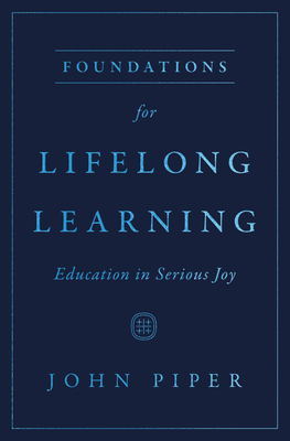 Foundations for Lifelong Learning: Education in Serious Joy Cover Image