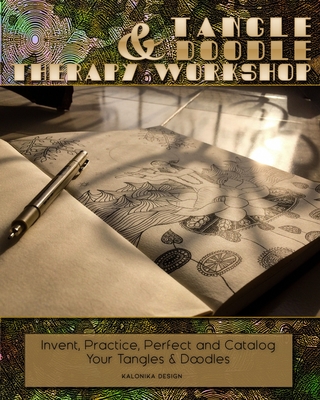 Tangle & Doodle Therapy Workshop By Kalonika Design Cover Image