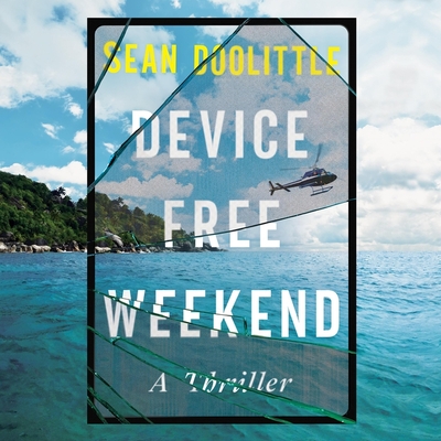 Device Free Weekend By Sean Doolittle, Zach Webber (Read by) Cover Image
