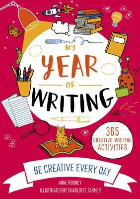 My Year of Writing By Anne Rooney, Charlotte Farmer (Illustrator) Cover Image