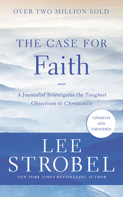 The Case for Faith: A Journalist Investigates the Toughest Objections to Christianity Cover Image