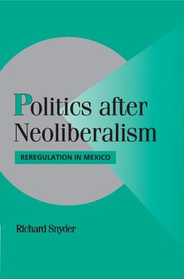 Politics after Neoliberalism (Cambridge Studies in Comparative Politics) Cover Image