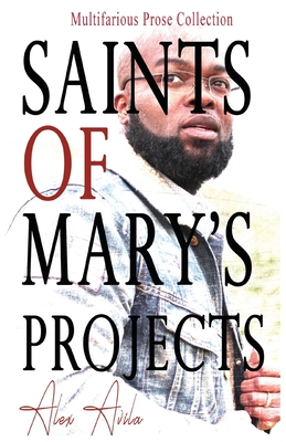 Saints of Mary's Project By Alex Avila Cover Image