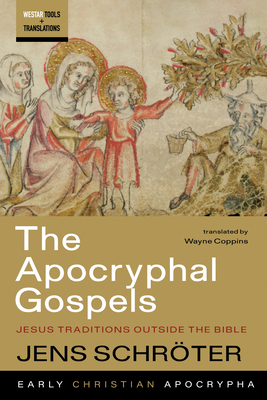 The Apocryphal Gospels By Jens Schröter, Wayne Coppins (Translator) Cover Image