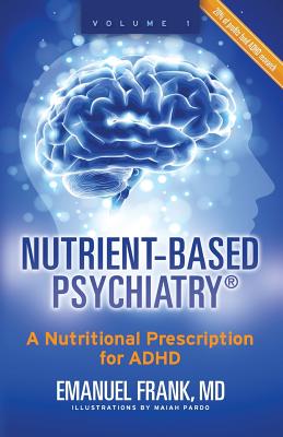 Nutrient-Based Psychiatry: A Nutritional Prescription for ADHD Cover Image
