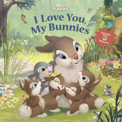 Disney Bunnies: I Love You, My Bunnies Reissue with Stickers