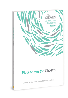 Blessed Are the Chosen: An Interactive Bible Study (The Chosen Bible Study Series #2)