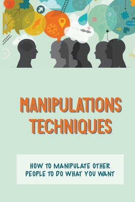 people who manipulate other people