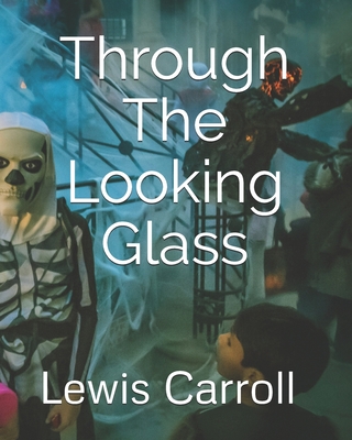 Through The Looking Glass