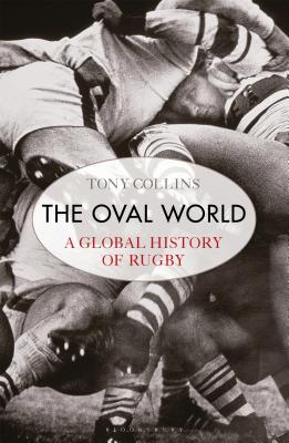 The Oval World: A Global History of Rugby Cover Image