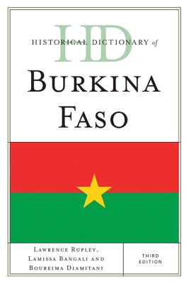 Historical Dictionary of Burkina Faso, Third Edition (Historical Dictionaries of Africa) Cover Image