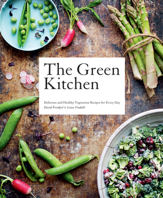 Green Kitchen: Delicious and Healthy Vegetarian Recipes for Every Day