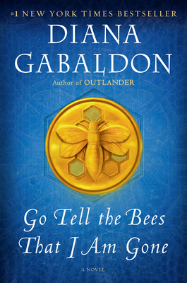 Go Tell the Bees That I Am Gone: A Novel (Outlander #9) Cover Image