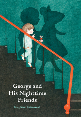 George and His Nighttime Friends By Seng Soun Ratanavanh Cover Image