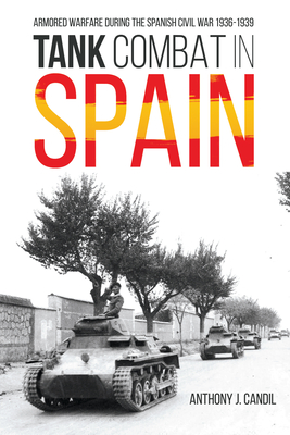 Tank Combat in Spain: Armored Warfare During the Spanish Civil War 1936-1939 Cover Image