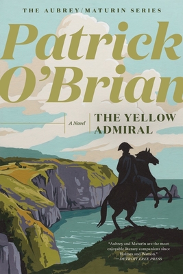 The Yellow Admiral (Aubrey/Maturin Novels #18) Cover Image