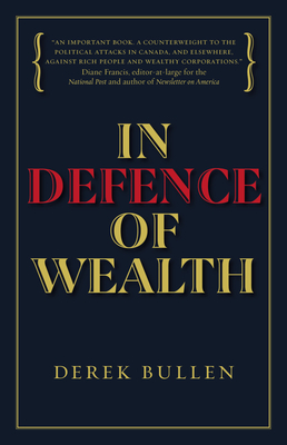 In Defence of Wealth: A Modest Rebuttal to the Charge the Rich Are Bad for Society Cover Image